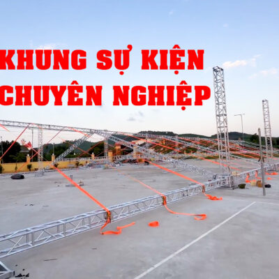 KHUNG TRUSS SỰ KIỆN