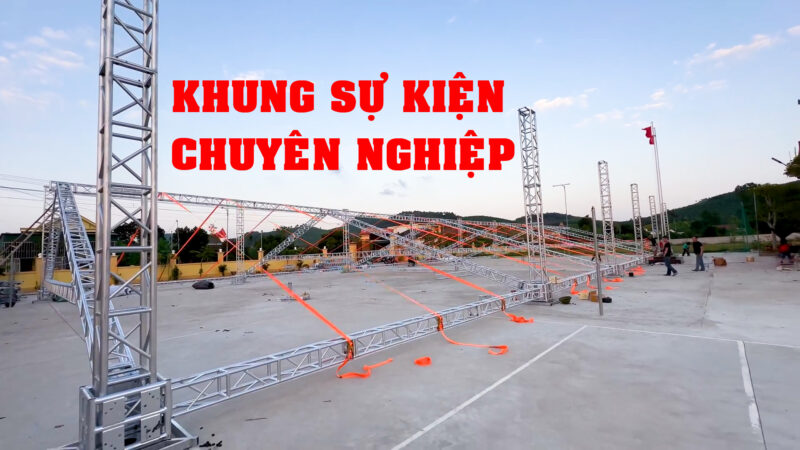 KHUNG TRUSS SỰ KIỆN